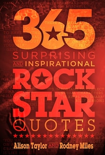 Couverture_365 Surprising and Inspirational Rock Star Quotes