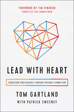 Lead with Heart: Transform Your Business Through Personal Connection