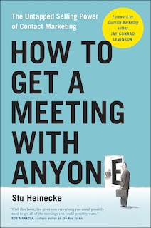Front cover_How To Get A Meeting With Anyone