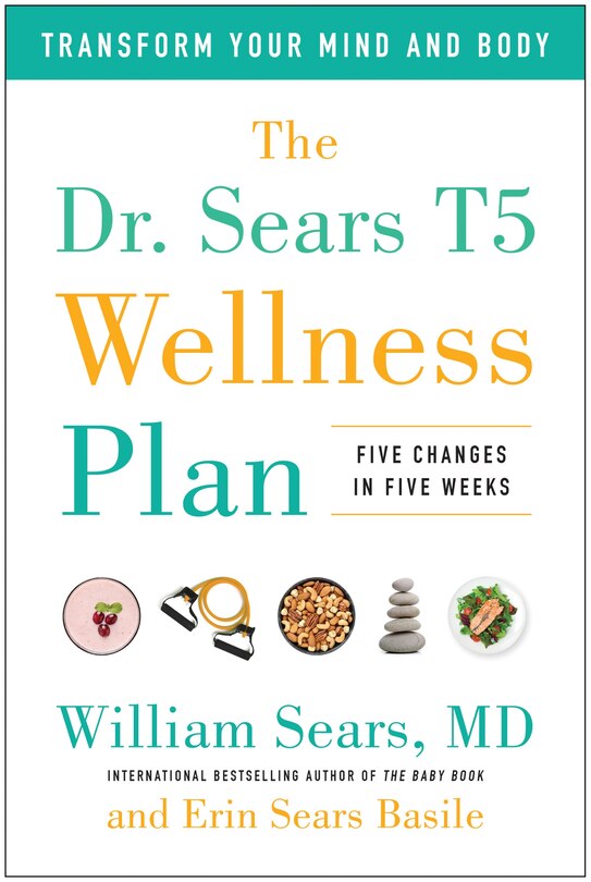 Front cover_The Dr. Sears T5 Wellness Plan