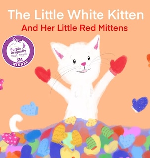 Front cover_The Little White Kitten and Her Little Red Mittens