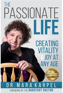 The Passionate Life: Creating Vitality & Joy at Any Age