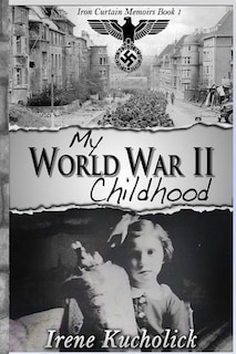 Front cover_My World War 2 Childhood