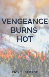 Couverture_Vengeance Burns Hot