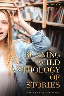 Front cover_Running Wild Anthology Of Stories, Volume 4 Book 2