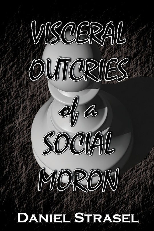 Front cover_Visceral Outcries of a Social Moron