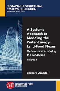 Couverture_A Systems Approach To Modeling The Water-energy-land-food Nexus, Volume I
