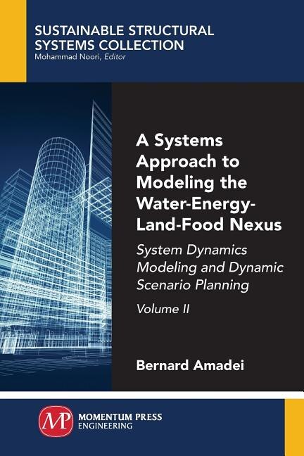 Couverture_A Systems Approach To Modeling The Water-energy-land-food Nexus, Volume Ii
