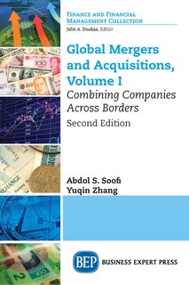 Global Mergers and Acquisitions: Combining Companies Across Borders