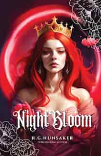 Night Bloom by R. G. Hunsaker