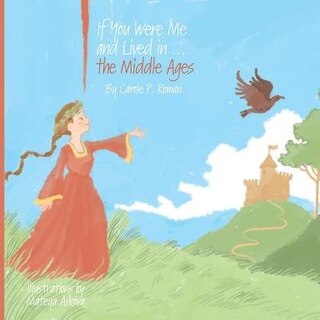 Couverture_If You Were Me and Lived in...the Middle Ages