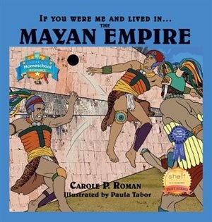 Couverture_If You Were Me and Lived in....the Mayan Empire