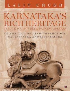 Front cover_Karnataka's Rich Heritage - Temple Sculptures & Dancing Apsaras