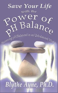 Couverture_Save Your Life with the Power of pH Balance