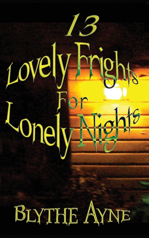 Front cover_13 Lovely Frights for Lonely Nights