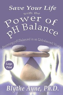 Couverture_Save Your Life with the Power of pH Balance - Large Print