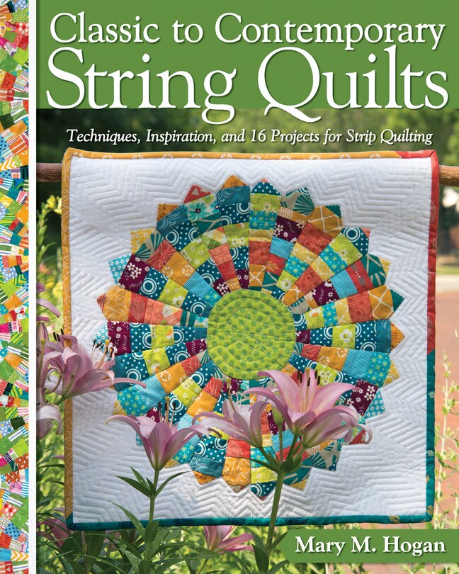 Front cover_Classic To Contemporary String Quilts