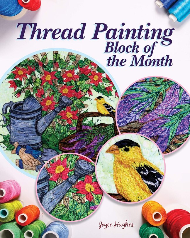 Front cover_Thread Painting A Garden Quilt