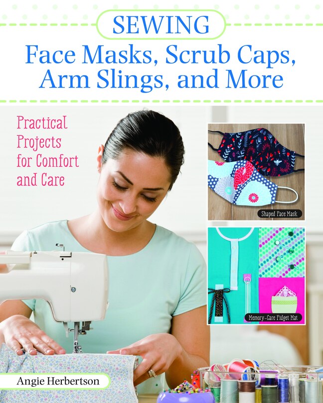 Couverture_Sewing Face Masks, Scrub Caps, Arm Slings, And More