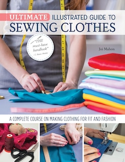 Front cover_Ultimate Illustrated Guide To Sewing Clothes