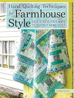 Front cover_Hand Quilting Techniques For Farmhouse Style