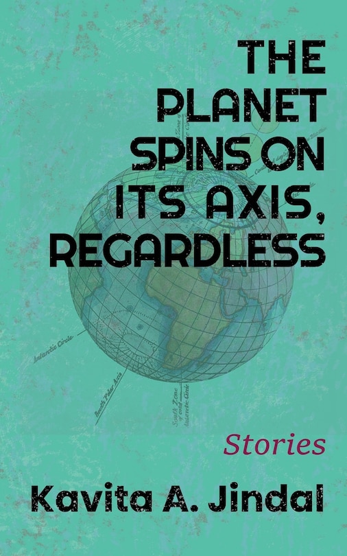 Couverture_The Planet Spins On Its Axis, Regardless