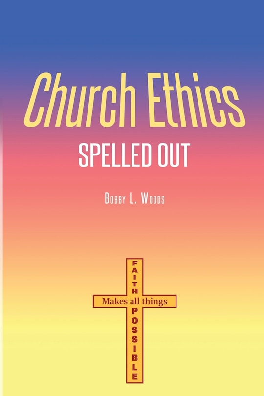Front cover_Church Ethics Spelled Out