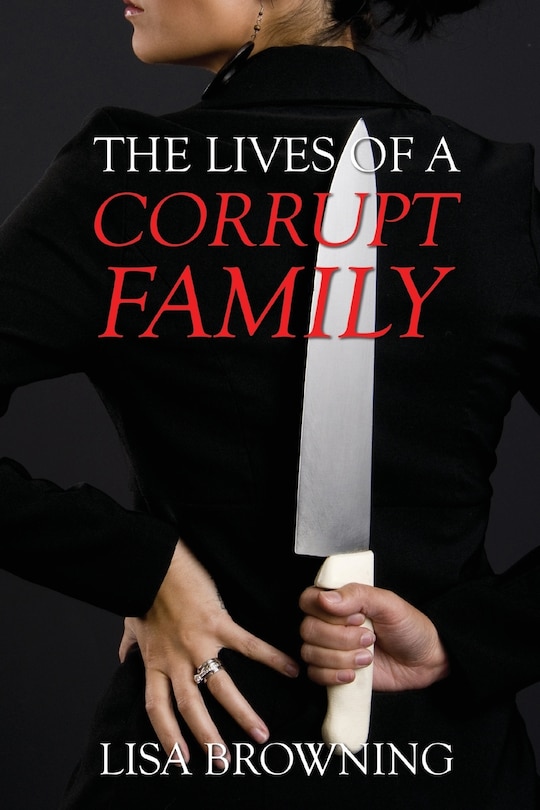 Front cover_The Lives of A Corrupt Family