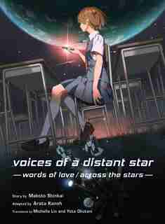 Voices Of A Distant Star: Words Of Love/ Across The Stars by Makoto Shinkai