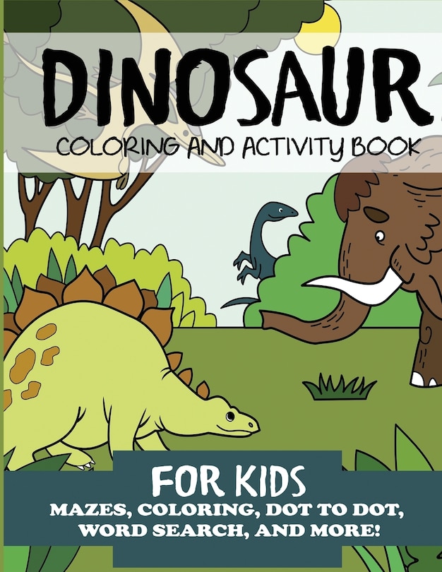 Front cover_Dinosaur Coloring and Activity Book for Kids