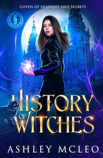 History of Witches: A Crowns of Magic Universe Series