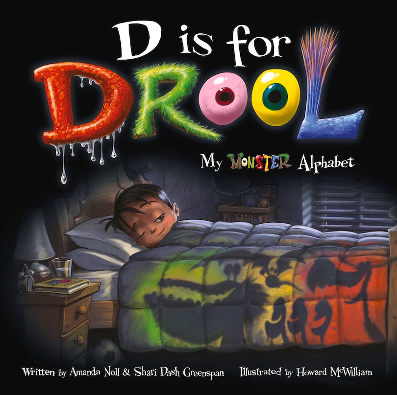 D Is For Drool: My Monster Alphabet