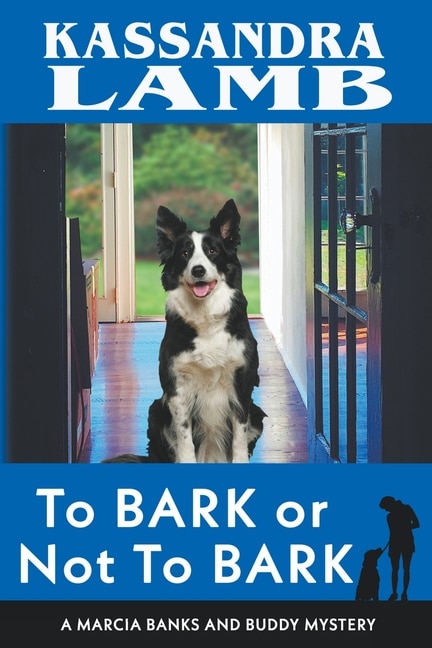 Couverture_To Bark or Not to Bark, A Marcia Banks and Buddy Mystery