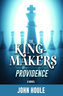 Front cover_The King-Makers of Providence