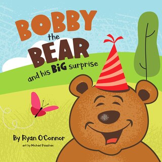 Front cover_Bobby the Bear and His Big Surprise
