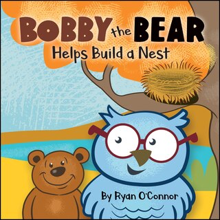 Couverture_Bobby the Bear Helps Build a Nest