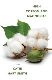Front cover_High Cotton and Magnolias