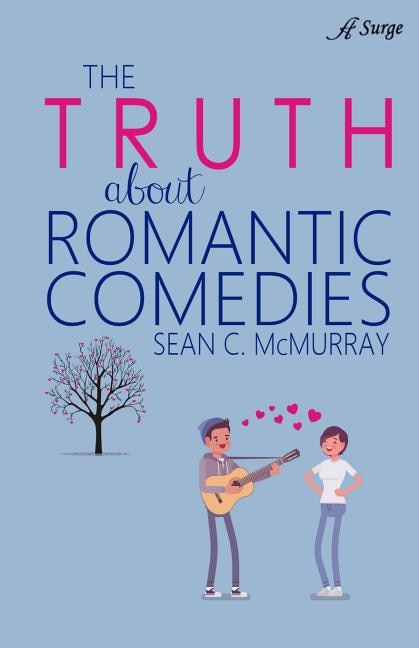 Front cover_The Truth About Romantic Comedies
