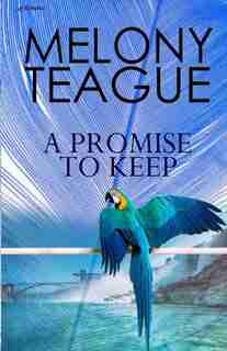 A Promise To Keep by Melony Teague