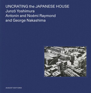 Couverture_Uncrating the Japanese House