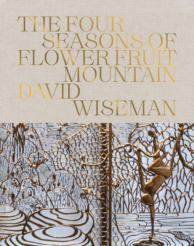 Couverture_David Wiseman: The Four Seasons of Flower Fruit Mountain