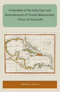 Front cover_A Narrative of the Early Days and Remembrances of Oceola Nikkanochee, Prince of Econchatti