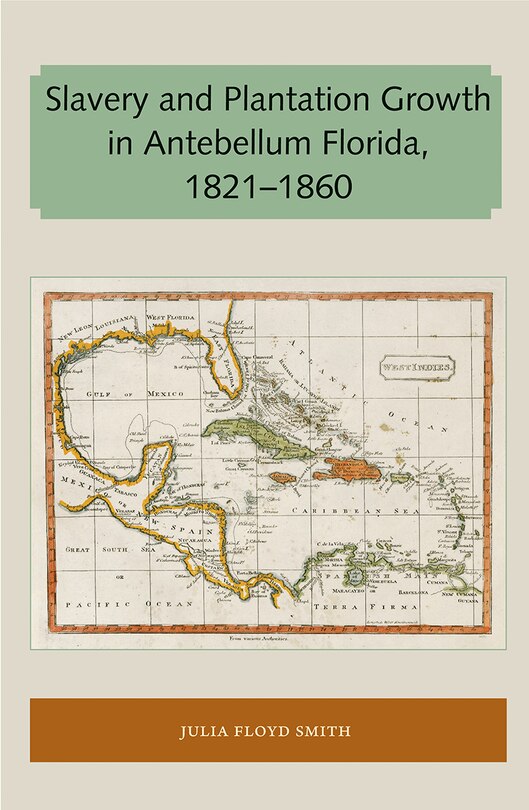 Couverture_Slavery And Plantation Growth In Antebellum Florida 1821-1860