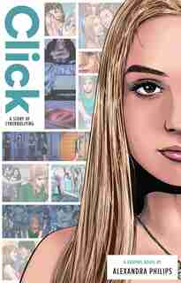 Click: A Story of Cyberbullying by Alexandra Philips