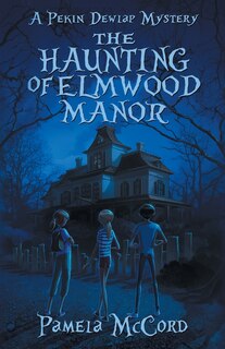Couverture_The Haunting of Elmwood Manor
