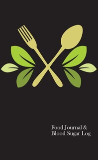 Food Journal & Blood Sugar Log: A Food Diary for Diabetics