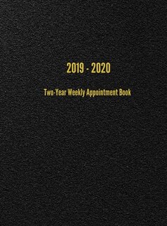 2019 - 2020 Two-Year Weekly Appointment Book: Weekly Planner