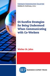 Couverture_64 Surefire Strategies For Being Understood When Communicating With Co-workers