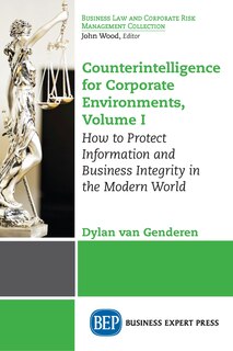 Front cover_Counterintelligence For Corporate Environments, Volume I
