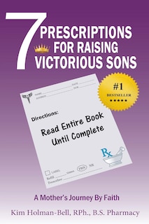 Front cover_7 Prescriptions for Raising Victorious Sons